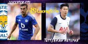 Trận Bóng Giữa Leicester City vs Tottenham